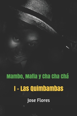 Mambo, Mafia y Cha Cha Chá: Las Quimbambas [Spanish] 1794395024 Book Cover