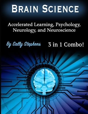 Brain Science: Accelerated Learning, Psychology... 1708942777 Book Cover
