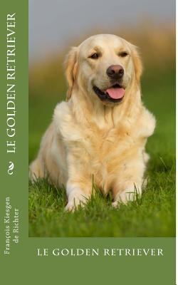 Le golden retriever [French] 1533637717 Book Cover