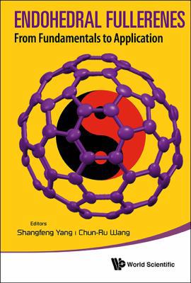 Endohedral Fullerenes: From Fundamentals to App... 9814489832 Book Cover