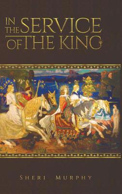 In the Service of the King 1643783726 Book Cover