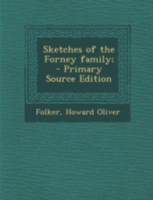 Sketches of the Forney Family; - Primary Source... 1293457582 Book Cover