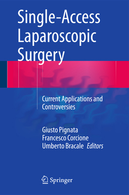 Single-Access Laparoscopic Surgery: Current App... 3319069284 Book Cover