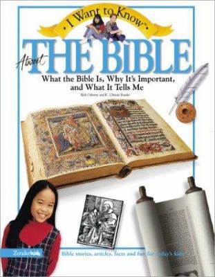 I Want to Know about the Bible: What the Bible ... 0310220890 Book Cover