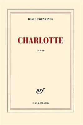 Charlotte - Prix Renaudot 2014 (French Edition) [French] 2070145689 Book Cover