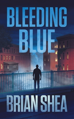 Bleeding Blue: A Boston Crime Thriller 1951249747 Book Cover