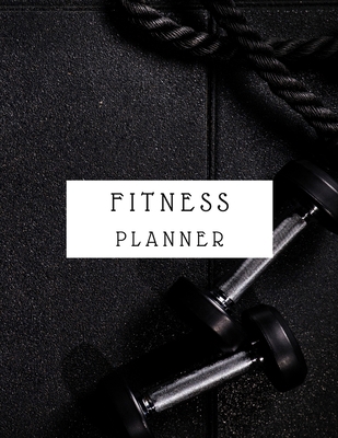Fitness Planner: A Daily Food and Fitness Journ... 1716177987 Book Cover