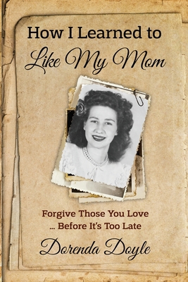 How I Learned to Like My Mom: For B09XZD3G65 Book Cover