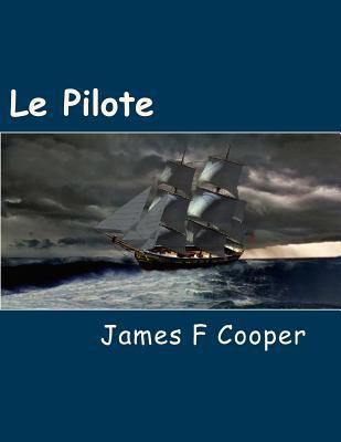 Le Pilote [French] 1495974340 Book Cover