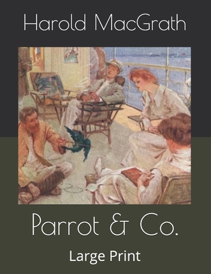 Parrot & Co.: Large Print B0863R7HMP Book Cover