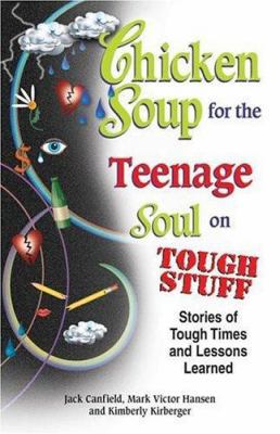 Chicken Soup for the Teenage Soul on Tough Stuf... 155874942X Book Cover