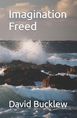 Imagination Freed B0B7QDH3FR Book Cover