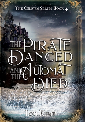 The Pirate Danced and the Automat Died 1644509504 Book Cover