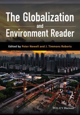 The Globalization and Environment Reader 1118964144 Book Cover