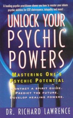 Unlock Your Psychic Powers: Mastering One's Psy... 0312954123 Book Cover