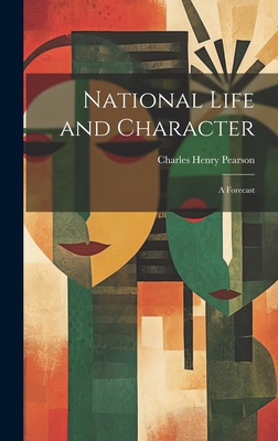 National Life and Character: A Forecast 1019380292 Book Cover