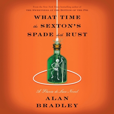 What Time the Sexton's Spade Doth Rust: A Flavi... B0DQG5R7H9 Book Cover