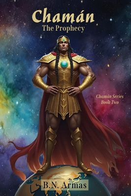 Chamán: The Prophecy 1961610345 Book Cover