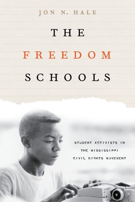 The Freedom Schools: Student Activists in the M... 023117568X Book Cover