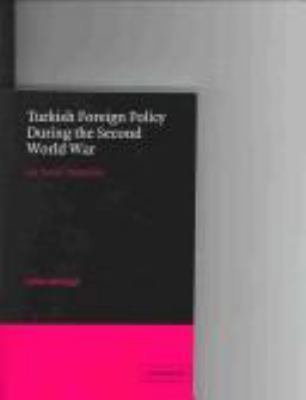 Turkish Foreign Policy During the Second World ... 0521344662 Book Cover