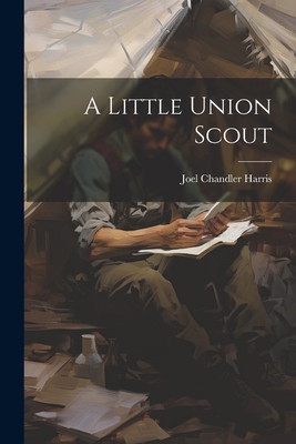 A Little Union Scout 1022020552 Book Cover