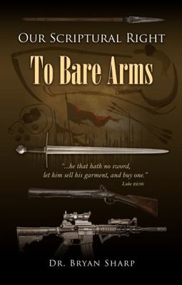 Our Scriptural Right to Keep and Bear Arms
