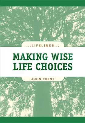 Making Wise Life Choices 0842360212 Book Cover
