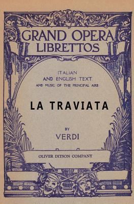 La Traviata: Libretto, Italian and English Text... 1479419044 Book Cover