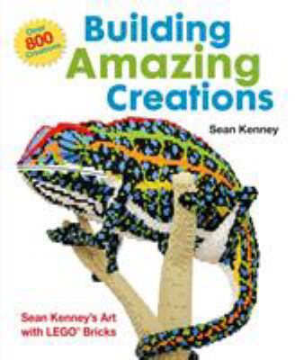 Building Amazing Creations: Sean Kenney's Art w... 1627790187 Book Cover