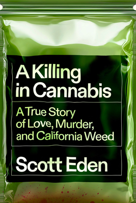 A Killing in Cannabis: A True Story of Love, Mu... 1954118627 Book Cover