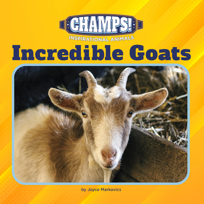 Incredible Goats 1668948273 Book Cover