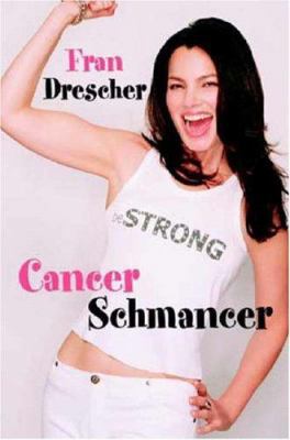 Cancer Schmancer 0446530190 Book Cover