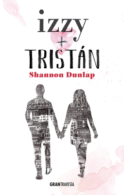 Izzy + Tristán [Spanish] 6075279628 Book Cover