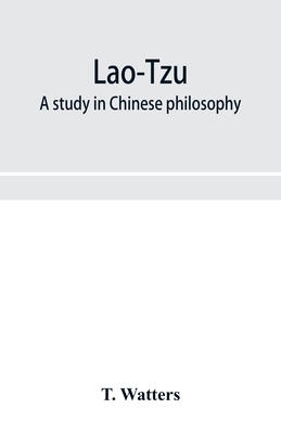 Lao-Tzu: a study in Chinese philosophy 9353956838 Book Cover