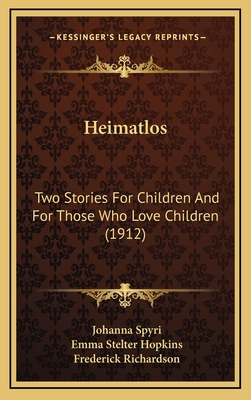 Heimatlos: Two Stories For Children And For Tho... 1164288601 Book Cover