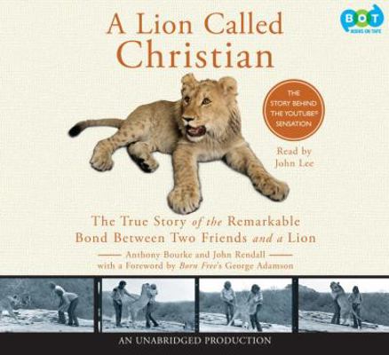 A Lion Called Christian, Narrated By John Lee, ... 1415964556 Book Cover