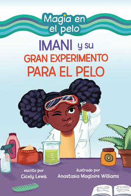 Imani Y Su Gran Experimento Para El Pelo (Imani... [Spanish] B0D6KQT8QW Book Cover