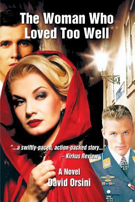 The Woman Who Loved Too Well 1943691002 Book Cover