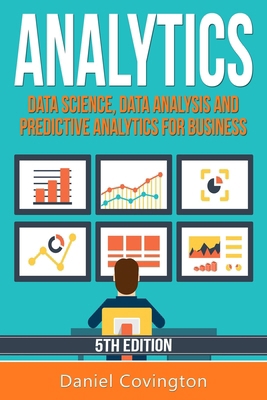 Analytics: Data Science, Data Analysis and Pred... 1530135605 Book Cover