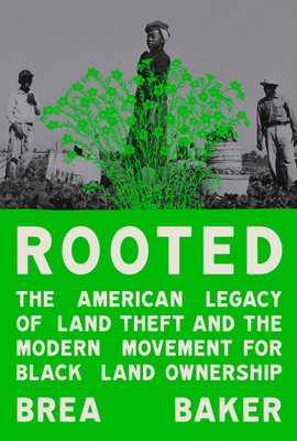 Rooted: The American Legacy of Land Theft and t... 0593447379 Book Cover