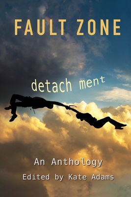 Fault Zone: Detachment 1962538168 Book Cover