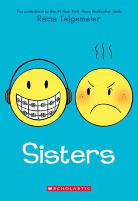 Sisters By Raina Telgemeier [Paperback] by Rain... B01FKTJ8JO Book Cover