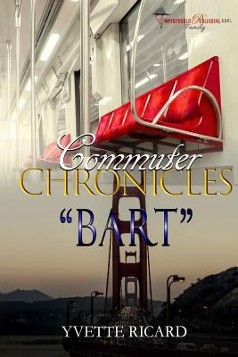 Commuter Chronicles "bart" 1977747922 Book Cover