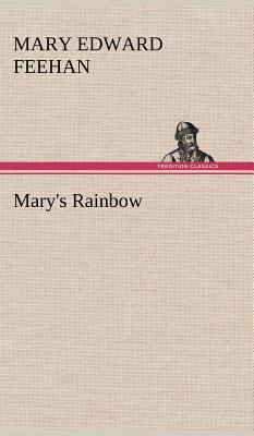 Mary's Rainbow 3849175979 Book Cover