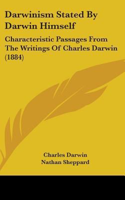 Darwinism Stated By Darwin Himself: Characteris... 143698999X Book Cover