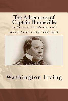 The Adventures of Captain Bonneville: or Scenes... 1985076497 Book Cover