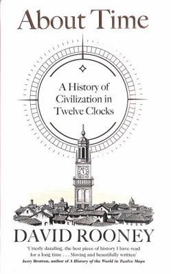 About Time: A History of Civilization in Twelve... 0241370493 Book Cover