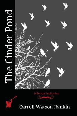 The Cinder Pond 152371252X Book Cover