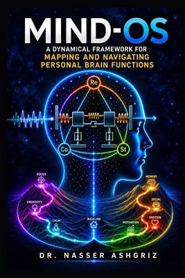 Mind-OS: A Dynamical Framework for Mapping and ... B0HJ3PD6MD Book Cover