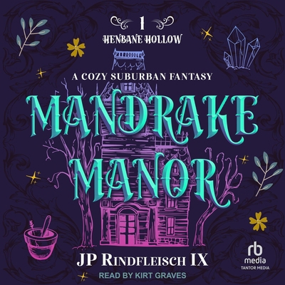 Mandrake Manor: A Cozy Suburban Fantasy B0G8F6L86W Book Cover